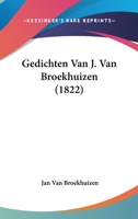 Gedichten Van J. Van Broekhuizen (1822) 1160096686 Book Cover