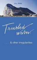 Troubled Water: & Other Irregularities 1452092729 Book Cover