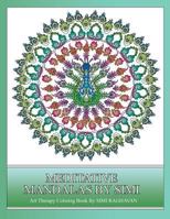 Meditative Mandalas by Simi: An Art Therapy Coloring Book to de-Stress. 1542355079 Book Cover