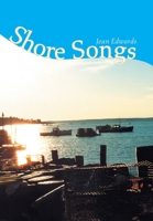 Shore Songs 1425717608 Book Cover