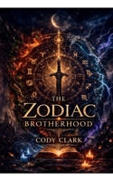 The Zodiac Brotherhood B0GQQ5SNR7 Book Cover