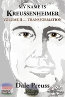 My Name is Kreussenheimer Volume II: Transformation 197065810X Book Cover