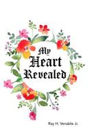 My Heart Revealed 1480987557 Book Cover