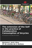 The extension of the Self in the practice of Collaborative Consumption of bicycles 6209349447 Book Cover