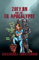 Zoey, RN and the ER Apocalypse 1098387724 Book Cover