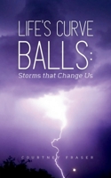 Life's Curve Balls: Storms that Change Us 9358366257 Book Cover