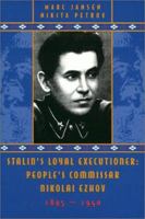 Stalin's Loyal Executioner: People's Commissar Nikolai Ezhov, 1895-1940 0817929029 Book Cover