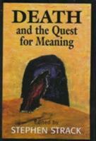 Death And The Quest For Meaning 076570014X Book Cover