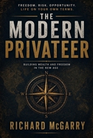 The Modern Privateer: Building Wealth and Freedom in the New Age B0GYZ2D6JR Book Cover