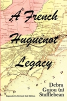 A French Huguenot Legacy 1257830465 Book Cover