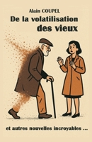De la volatilisation des vieux (French Edition) B0G4SSM4X1 Book Cover