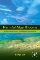 Harmful Algal Blooms: Environmental Factors and Molecular Mechanisms 044315743X Book Cover