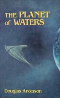 The Planet of Waters 0912549009 Book Cover