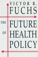 The Future of Health Policy