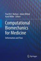 Computational Biomechanics for Medicine: Deformation and Flow 1489987126 Book Cover