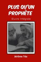 PLUS QU'UN PROPHÈTE: Œuvre Intégrale B0G4QLPVMF Book Cover