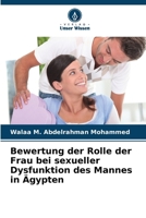 Bewertung der Rolle der Frau bei sexueller Dysfunktion des Mannes in Ägypten (German Edition) 6208358418 Book Cover