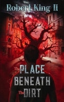 The Place Beneath The Dirt B0GYS67Y3V Book Cover