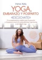 Yoga, embarazo y posparto: Un acompañamiento completo para la gestación y el posparto a través de recomendaciones, experiencias y ejercicios de yoga 8411314928 Book Cover