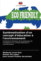Systématisation d'un concept d'éducation à l'environnement: Fondements théoriques de la préparation de l'enseignant à un concept d'éducation à l'environnement 620326766X Book Cover