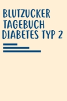 Blutzucker Tagebuch Diabetes Typ 2: Diabetes Tagebuch Klein zum T�glichen eintragen Blutzuckertagebuch 120 Wochen A5 1712221485 Book Cover