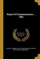 Report Of Commissioners ... 1901... 1011059312 Book Cover
