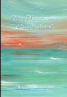 Otra Dimension... Otra Galaxia! 1326393812 Book Cover