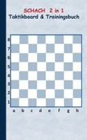 Schach 2 in 1 Taktikboard und Trainingsbuch: Taktikbuch für Trainer, Spielstrategie, Training, Gewinnstrategie, 2D Schachspielfeld, Technik, Übungen, ... Coaching Anweisungen, Taktik 3738656197 Book Cover