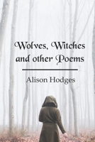 Wolves, Witches and other Poems B089TS3BN7 Book Cover