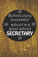 Behind Every Successful School is a Great School Secretary: Back To School Gift Notebook for Teachers & Administrators To Write Goals, Ideas & Thoughts, Writing, Notes, Doodling 108875290X Book Cover