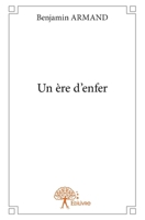 Un ère d'enfer (French Edition) 2332721584 Book Cover