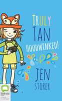 Truly Tan: Hoodwinked! 1489454861 Book Cover