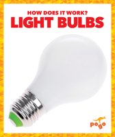 Light Bulbs (Pogo Books: How Does It Work?) 1600140971 Book Cover