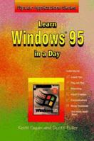 Learn Windows 95 in a Day (Popular Applications Series) 1556224931 Book Cover