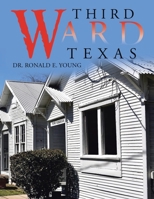 Third Ward Texas 1698714343 Book Cover