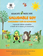 Saludable Soy: Cancionero y guía de actividades (Spanish Edition) B0DZGPL4JM Book Cover