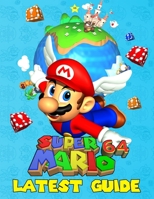 Super Mario 64: LATEST GUIDE: Everything You Need To Know About Super Mario 64 null Book Cover