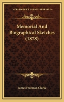 Memorial And Biographical Sketches 0526747773 Book Cover