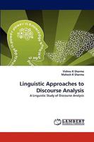 Linguistic Approaches to Discourse Analysis: A Linguistic Study of Discourse Analysis 3838387139 Book Cover