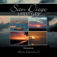 San Diego Lifestyles: Photography by Arturo Espinoza Jr 1465394532 Book Cover
