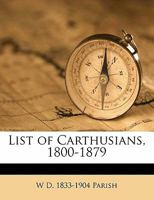 List Of Carthusians: 1800 To 1879 1178052761 Book Cover