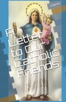 A Letter to Our Catholic Friends 1693853728 Book Cover