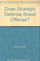 Does Strategic Defense Breed 0819161721 Book Cover