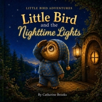Little Bird and the Nighttime Lights (Little Bird Adventures) B0HHF61HYR Book Cover