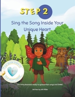 Sing the Song of Your Unique Heart: A Butterfly Kidz Adventure (The Seven Steps to Your Heart’s Magic) B0FJXD8QGW Book Cover