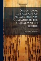 Operational Implications of Private Military Companies in the Global War on Terror 1025119894 Book Cover