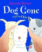 Dog Gone: Starring Otis 0385746393 Book Cover