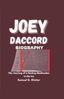 JOEY DACCORD BIOGRAPHY: The Journey of a Hockey Goaltender in the Ice B0DWJS3P2Y Book Cover