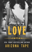 Please Be My Love B099C5LJDY Book Cover