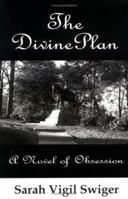 The Divine Plan: A Novel of Obsession 0978505107 Book Cover